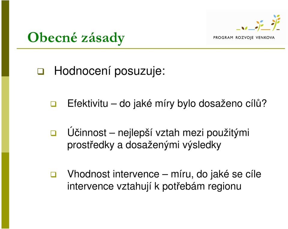 Účinnost nejlepší vztah mezi použitými prostředky a