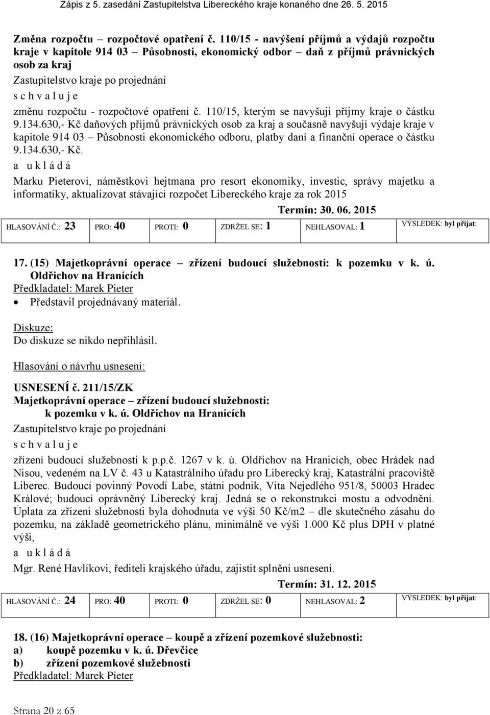 110/15, kterým se navyšují příjmy kraje o částku 9.134.