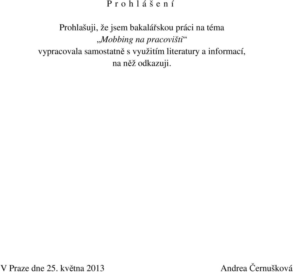 samostatně s využitím literatury a informací, na