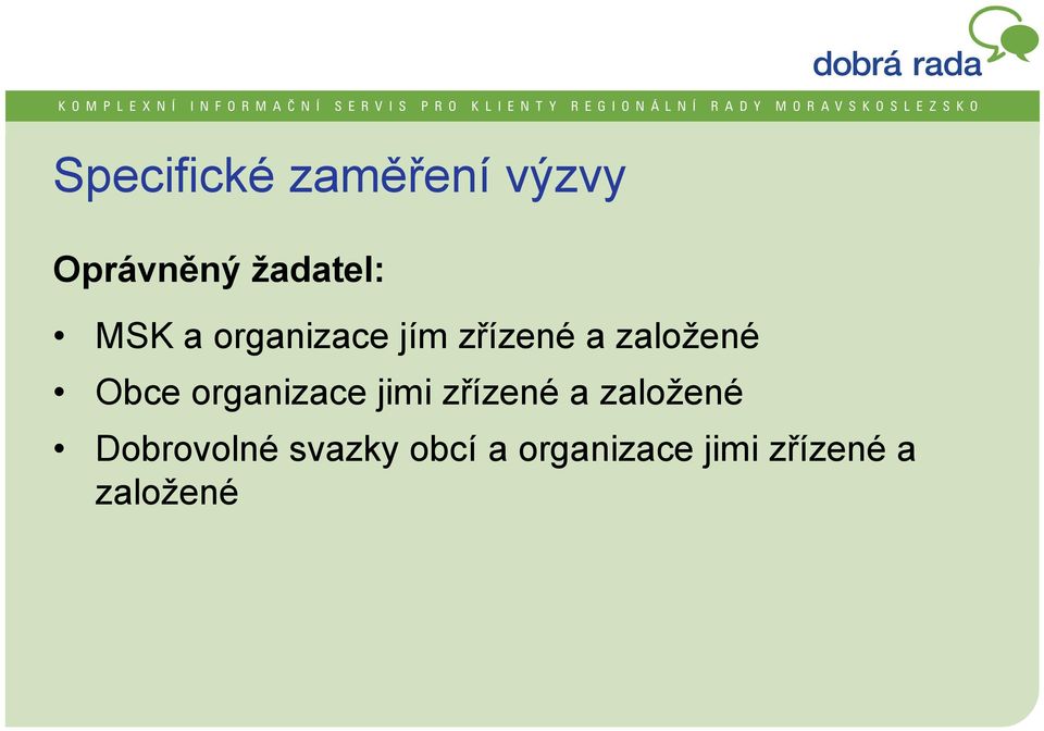 organizace jimi zřízené a založené Dobrovolné