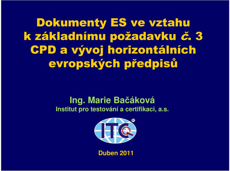 3 CPD a vývoj horizontálních evropských