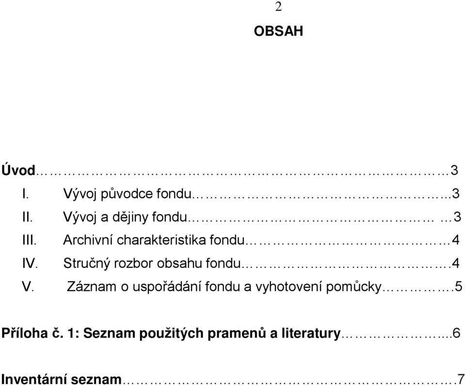 Stručný rozbor obsahu fondu.4 V.