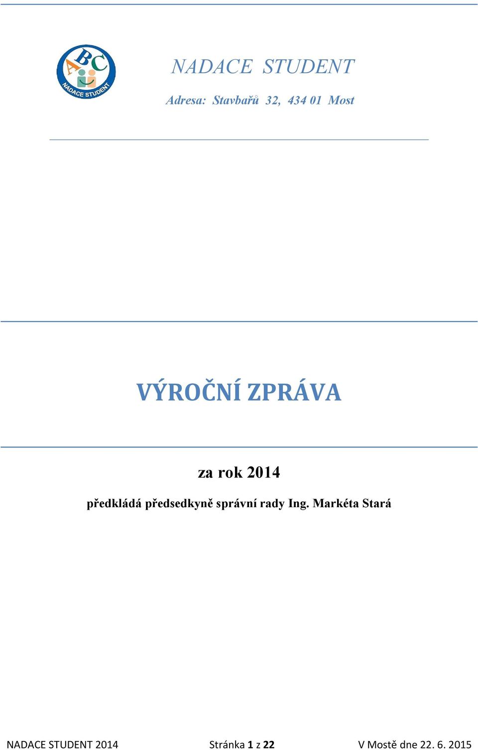 předsedkyně správní rady Ing.