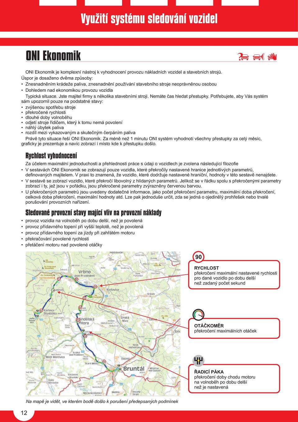 Jste majitel firmy s nìkolika stavebními stroji. máte èas hledat pøestupky.