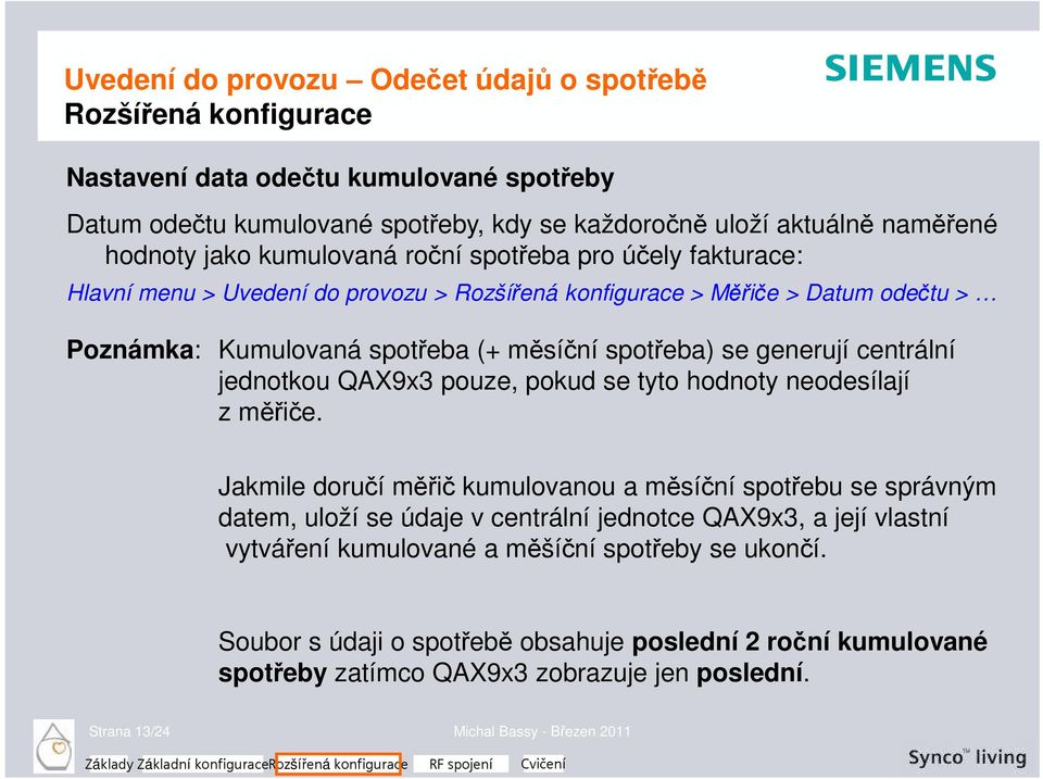 pouze, pokud se tyto hodnoty neodesílají z měřiče.