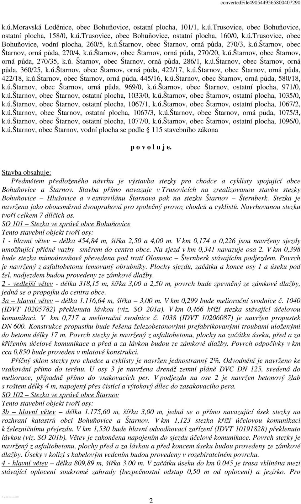 ú.štarnov, obec Štarnov, orná půda, 360/25, k.ú.štarnov, obec Štarnov, orná půda, 422/17, k.ú.štarnov, obec Štarnov, orná půda, 422/18, k.ú.štarnov, obec Štarnov, orná půda, 445/16, k.ú.štarnov, obec Štarnov, orná půda, 580/18, k.