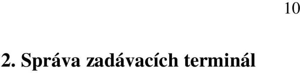 Osvojit si metodiku přípravy běžných uživatelů zadávacích terminálů. Určení kurzu: Pro pracovníky určené do funkcí databázových správců.