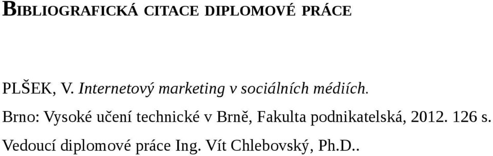Brno: Vysoké učení technické v Brně, Fakulta