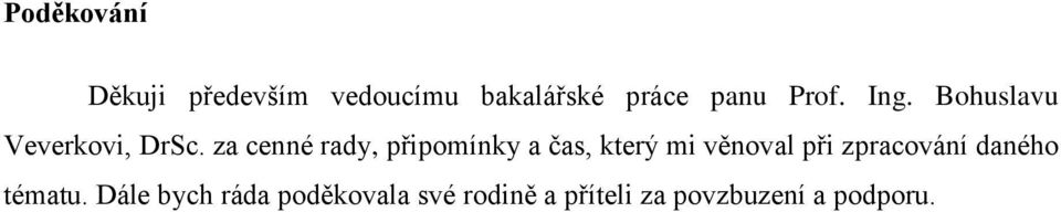 za cenné rady, připomínky a čas, který mi věnoval při