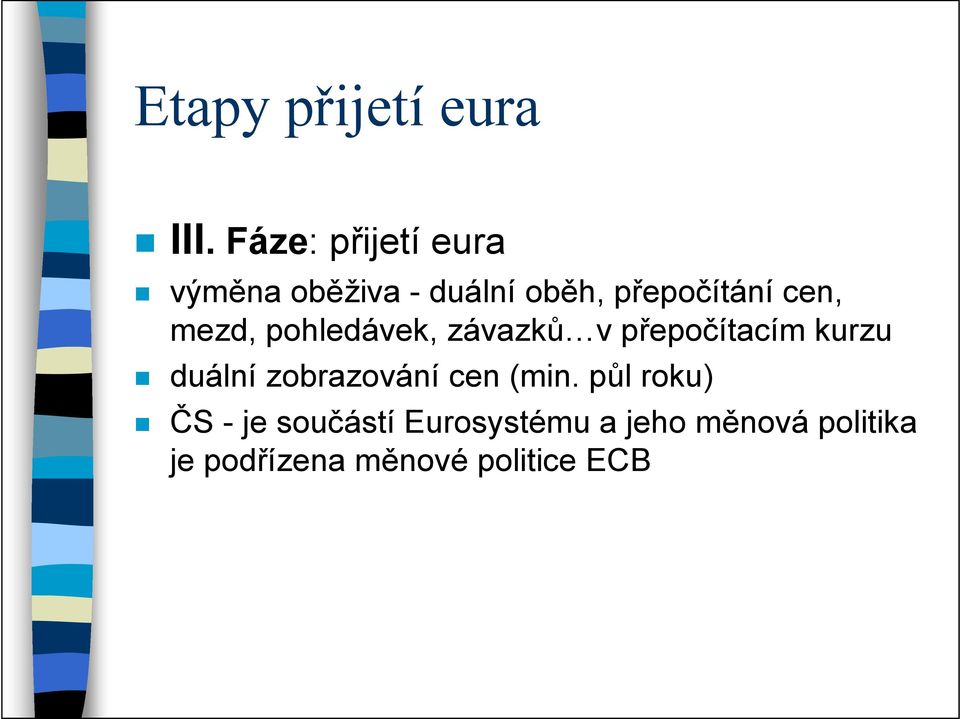 cen, mezd, pohledávek, závazků v přepočítacím kurzu duální