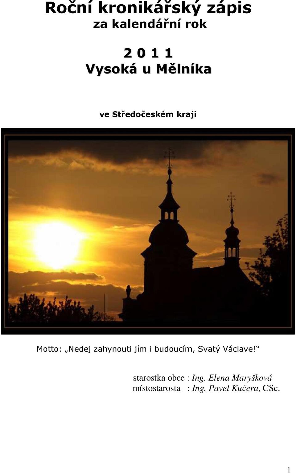 zahynouti jím i budoucím, Svatý Václave!