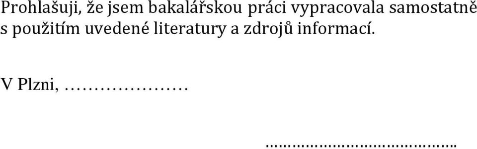 samostatně s použitím uvedené