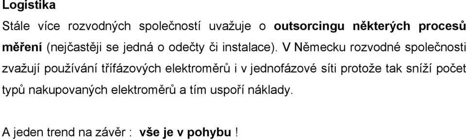 V Německu rozvodné společnosti zvažují používání třífázových elektroměrů i v