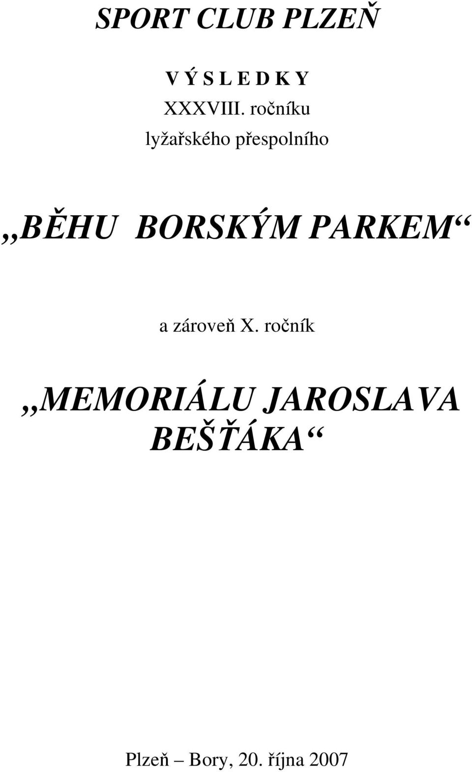 BORSKÝM PARKEM a zároveň X.