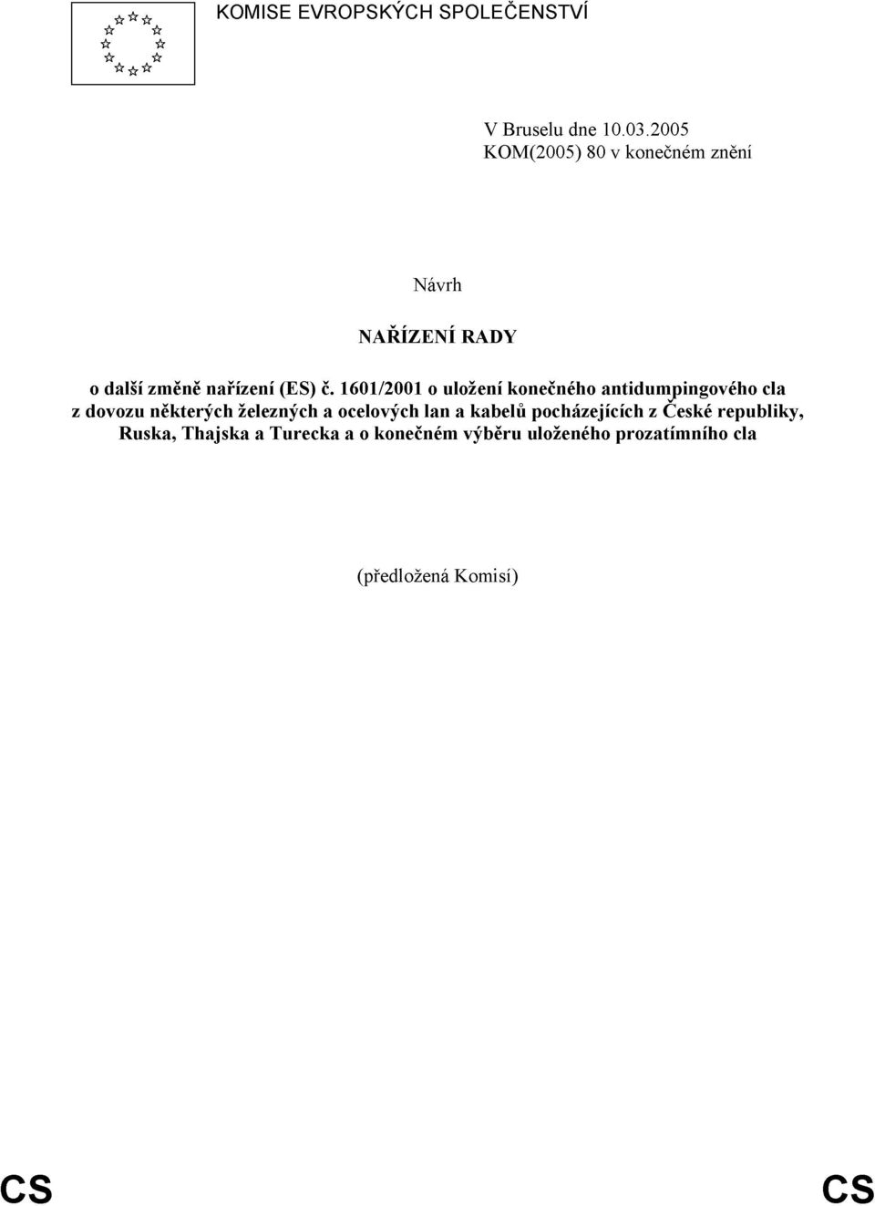 1601/2001 o uložení konečného antidumpingového cla z dovozu některých železných a