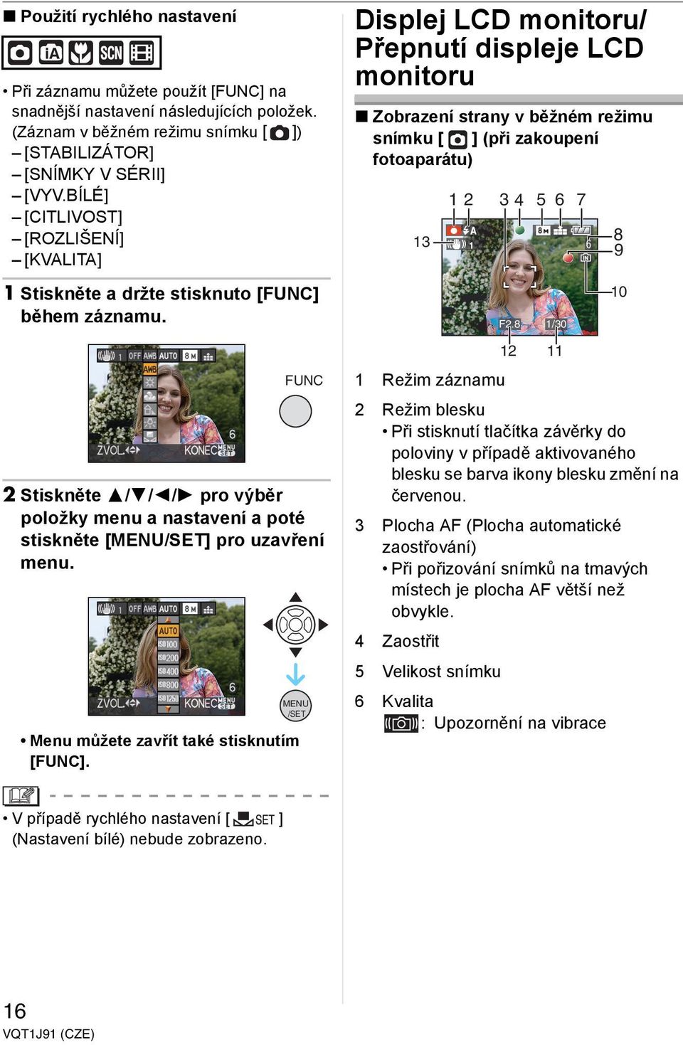 Menu můžete zavřít také stisknutím [FUNC].