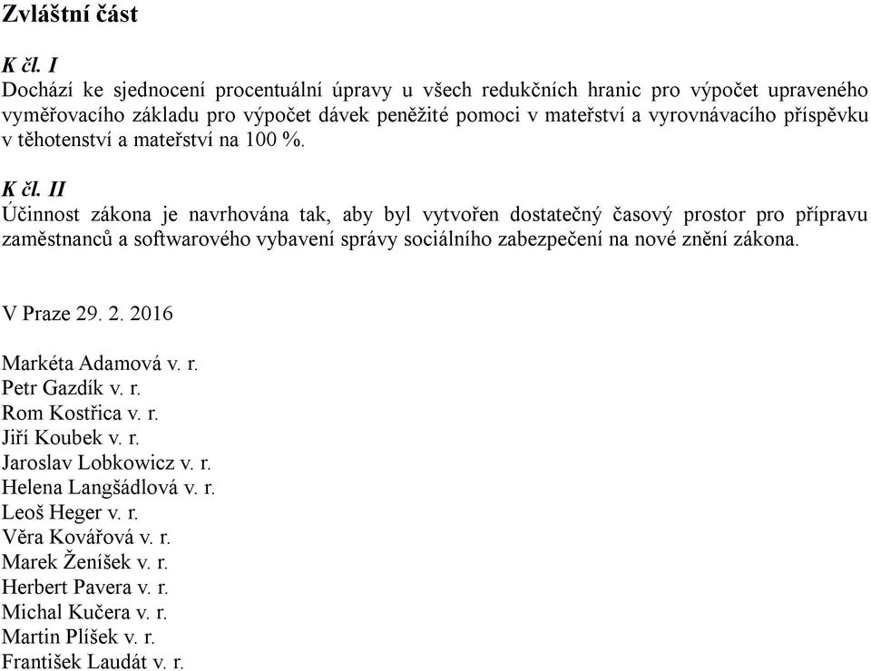 příspěvku v těhotenství a mateřství na 100 %. K čl.