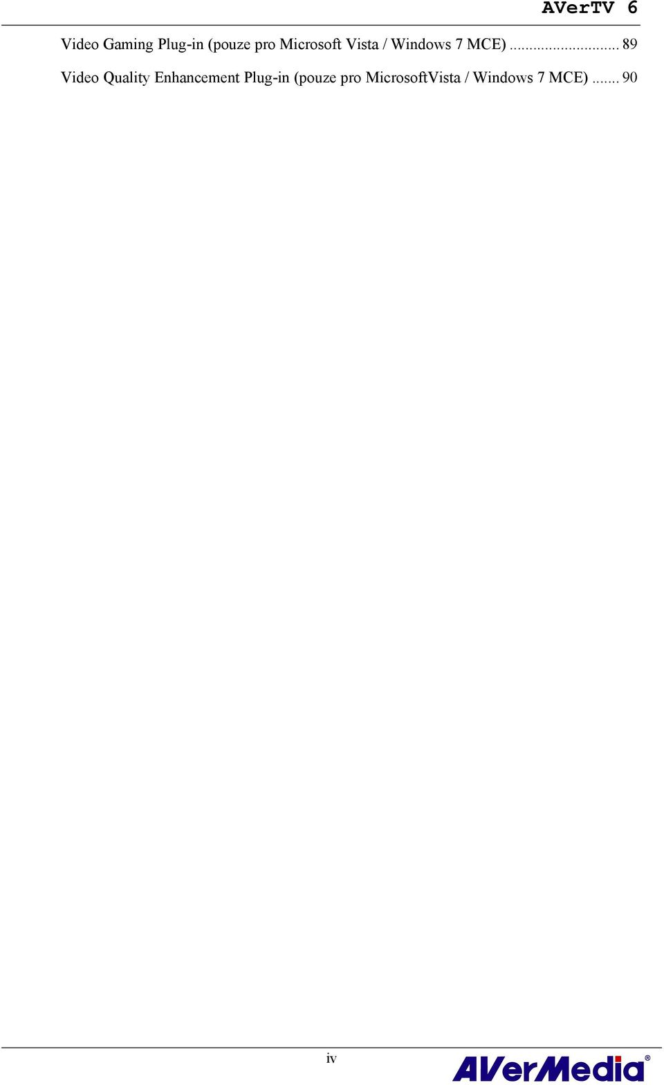 .. 89 Video Quality Enhancement