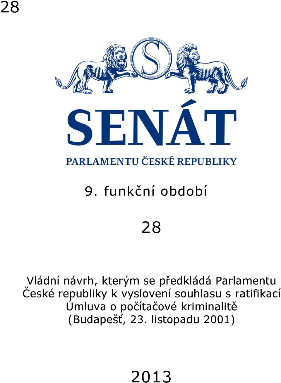 vyslovení souhlasu s ratifikací Úmluva o