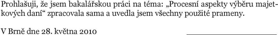 daní zpracovala sama a uvedla jsem všechny