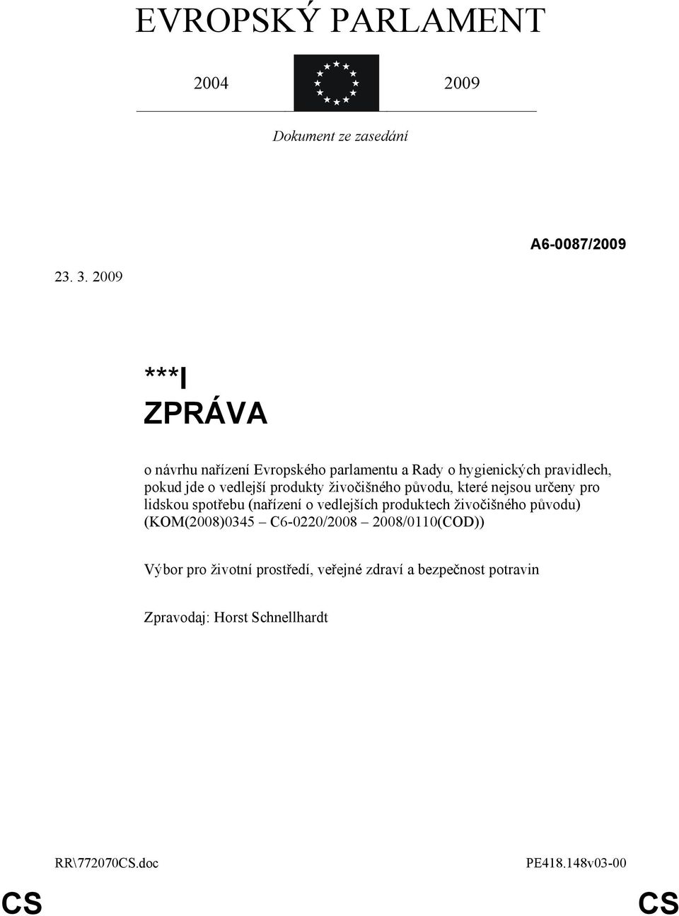 produkty živočišného původu, které nejsou určeny pro lidskou spotřebu (nařízení o vedlejších produktech živočišného