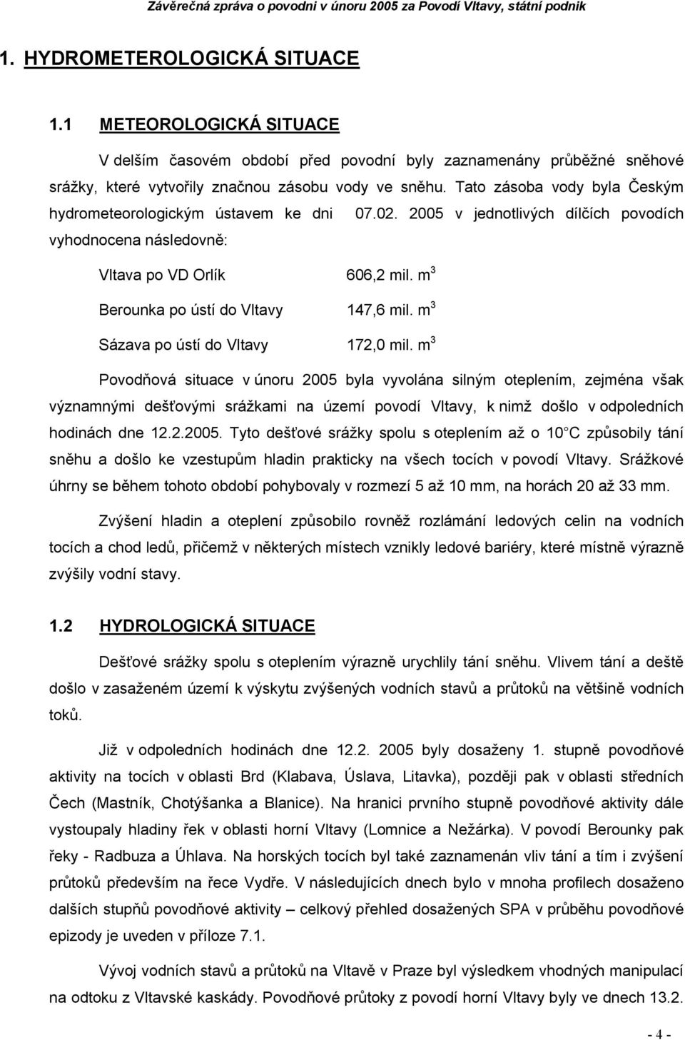 m 3 Sázava po ústí do Vltavy 172, mil.