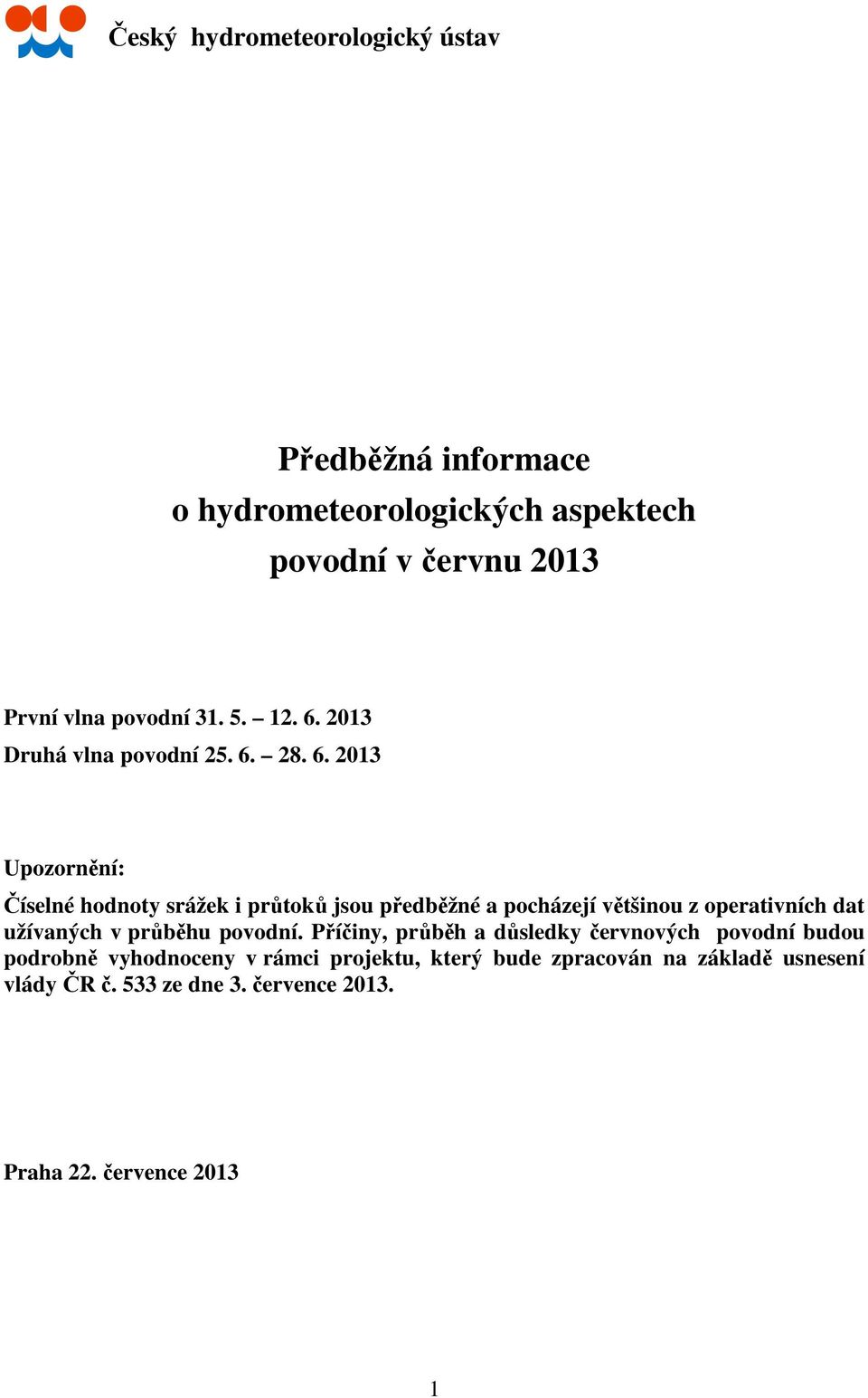 2013 Druhá vlna povodní 25. 6.