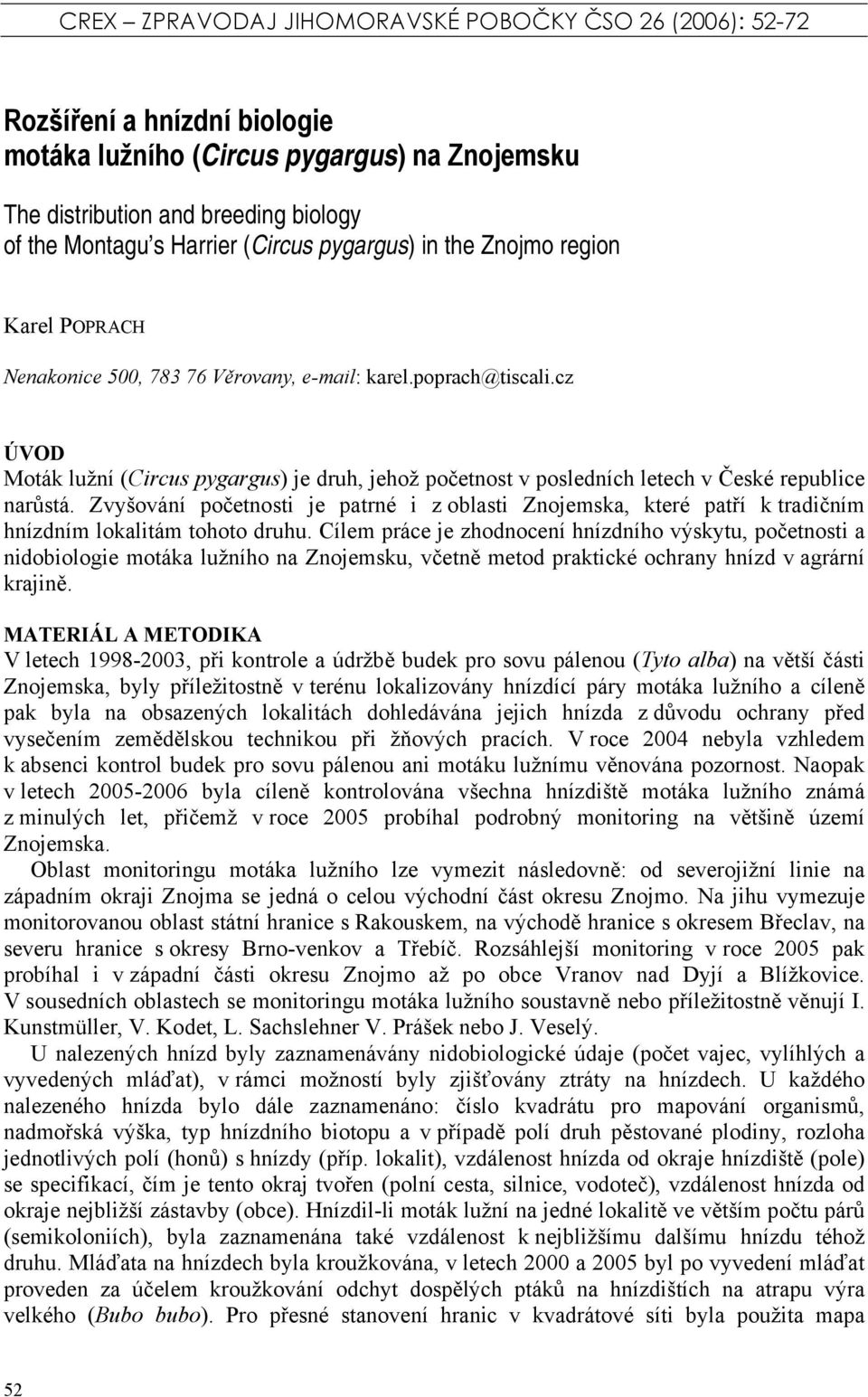 cz ÚVOD Moták lužní (Circus pygargus) je druh, jehož početnost v posledních letech v České republice narůstá.