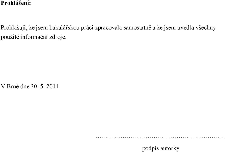 a že jsem uvedla všechny použité