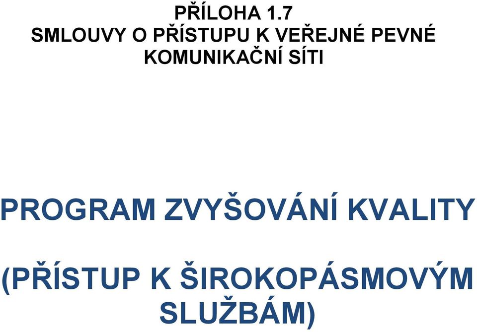 PEVNÉ KOMUNIKAČNÍ SÍTI PROGRAM