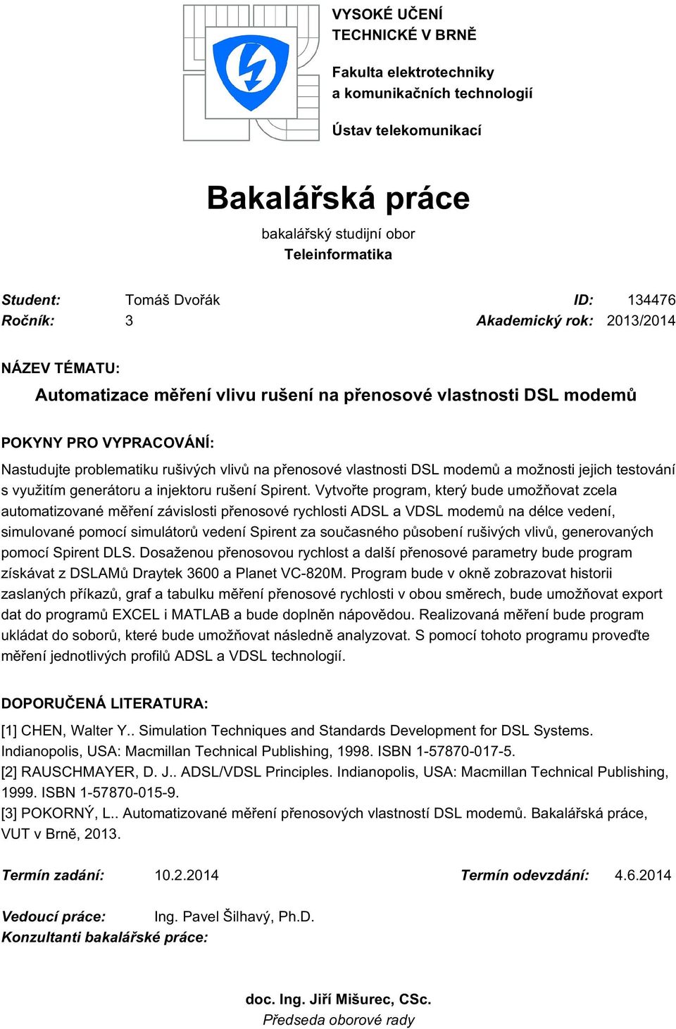 vlastnosti DSL modemů a možnosti jejich testování s využitím generátoru a injektoru rušení Spirent.