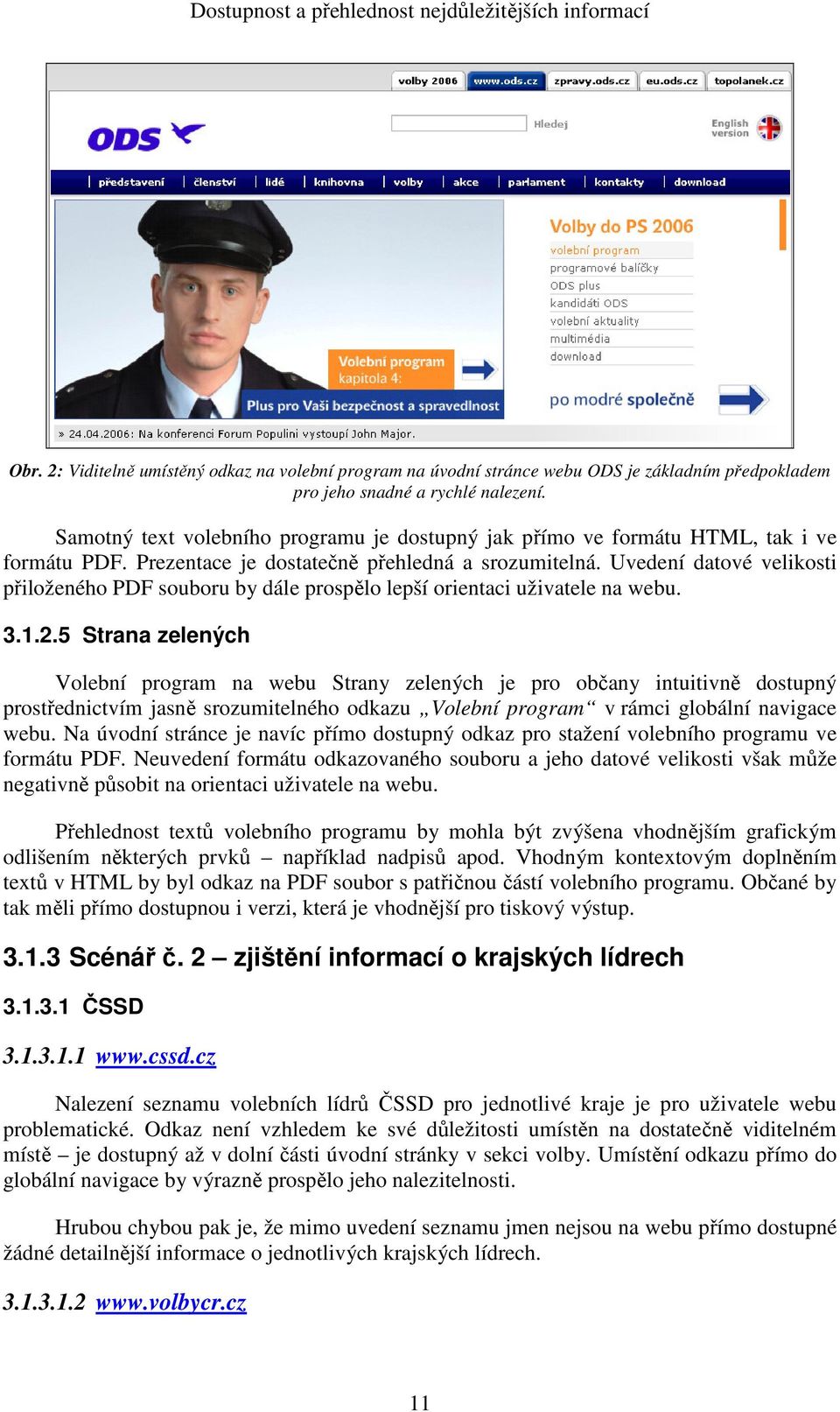 Uvedení datové velikosti přiloženého PDF souboru by dále prospělo lepší orientaci uživatele na webu. 3.1.2.