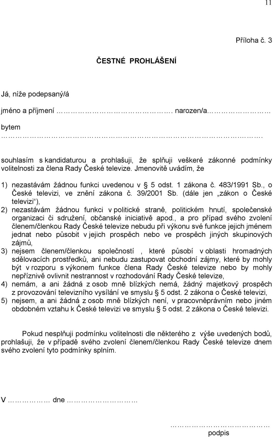 483/1991 Sb., o České televizi, ve znění zákona č. 39/2001 Sb.