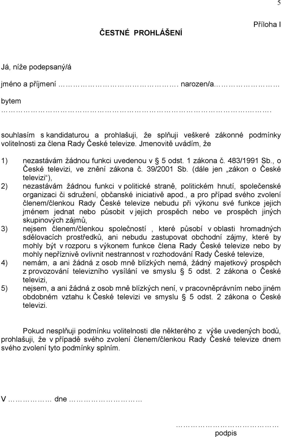 483/1991 Sb., o České televizi, ve znění zákona č. 39/2001 Sb.