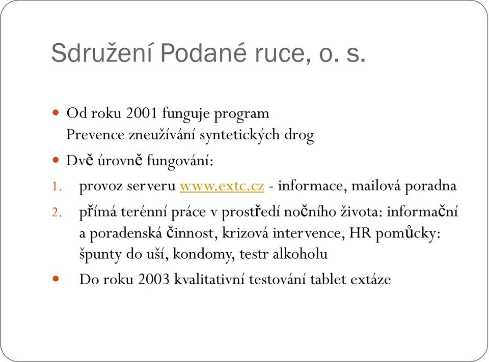 provoz serveru www.extc.cz - informace, mailová poradna 2.