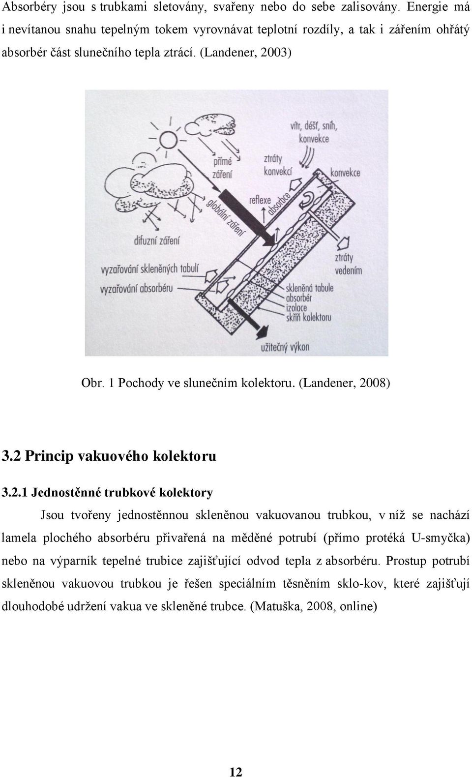 1 Pochody ve slunečním kolektoru. (Landener, 20