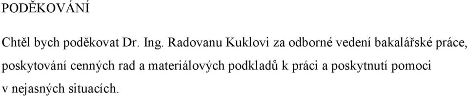 práce, poskytování cenných rad a materiálových
