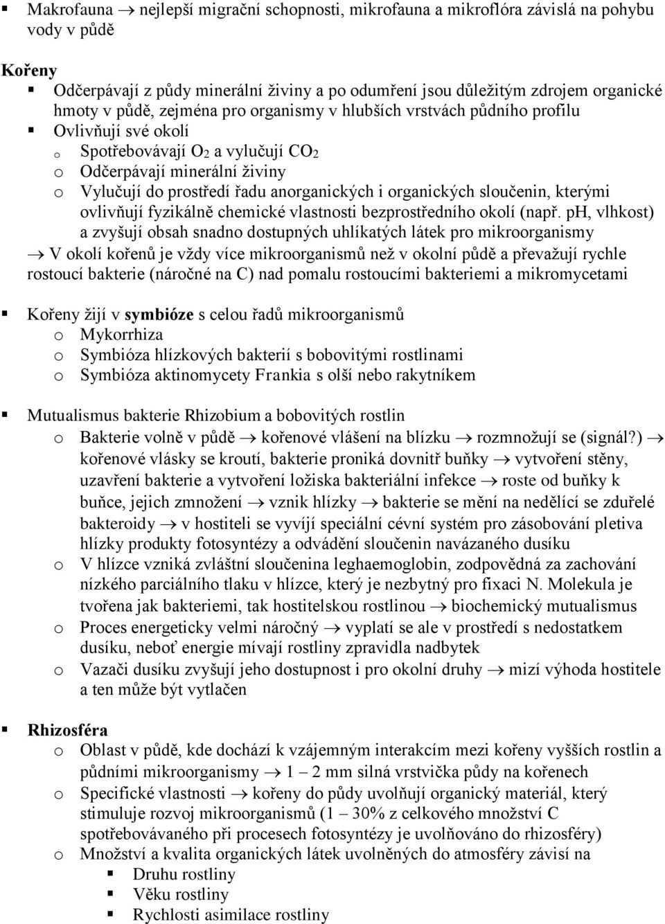 organických sloučenin, kterými ovlivňují fyzikálně chemické vlastnosti bezprostředního okolí (např.