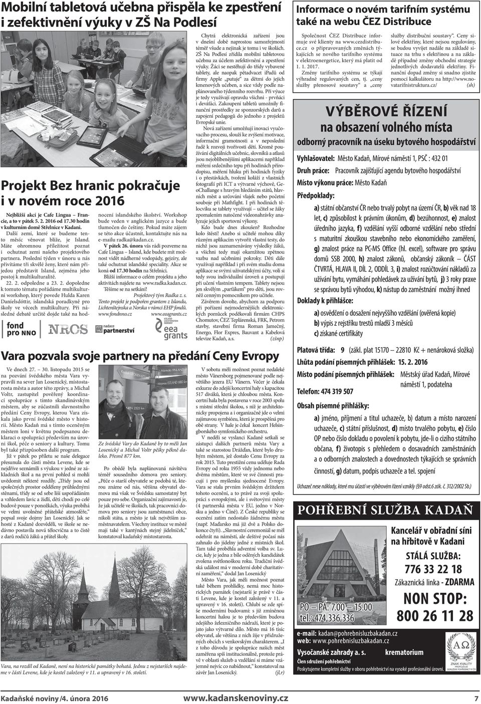 Poslední týden v únoru u nás přivítáme tři skvělé ženy, které nám přijedou představit Island, zejména jeho postoj k multikulturalitě. 22