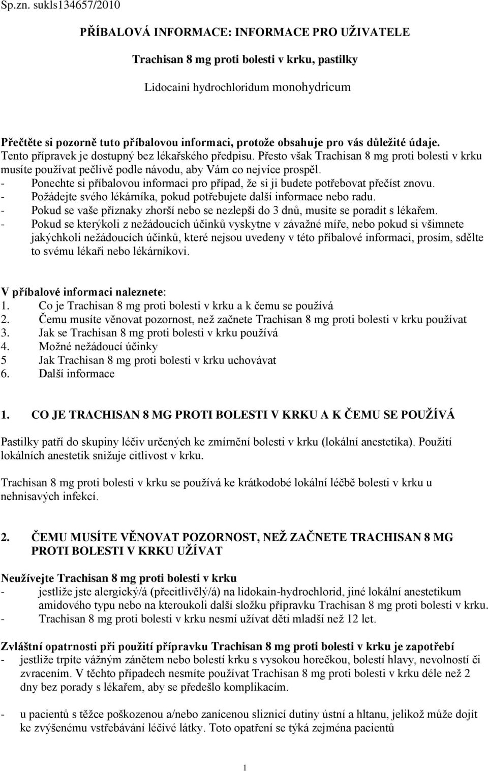 protože obsahuje pro vás důležité údaje. Tento přípravek je dostupný bez lékařského předpisu.