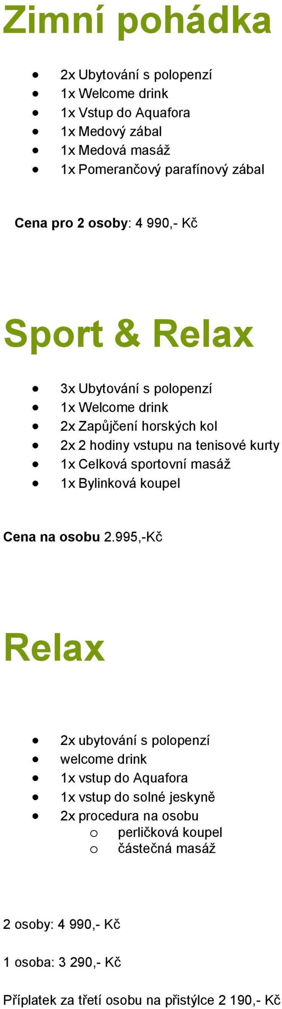 sportovní masáž 1x Bylinková koupel Cena na osobu 2.