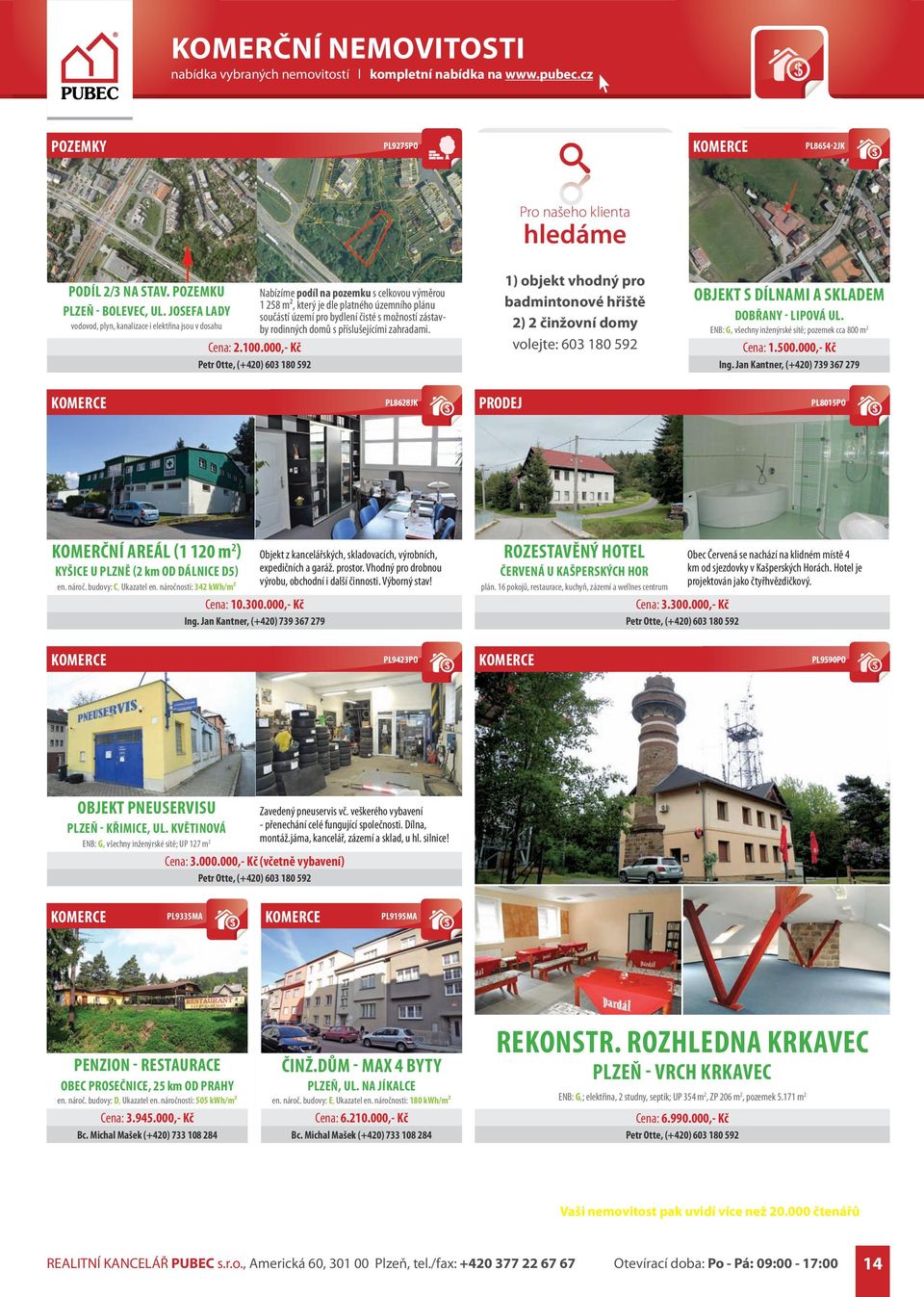 JOSEFA LADY součástí území pro bydlení čisté s možností zástavby rodinných domů s příslušejícími zahradami. vodovod, plyn, kanalizace i elektřina jsou v dosahu Cena: 2.100.