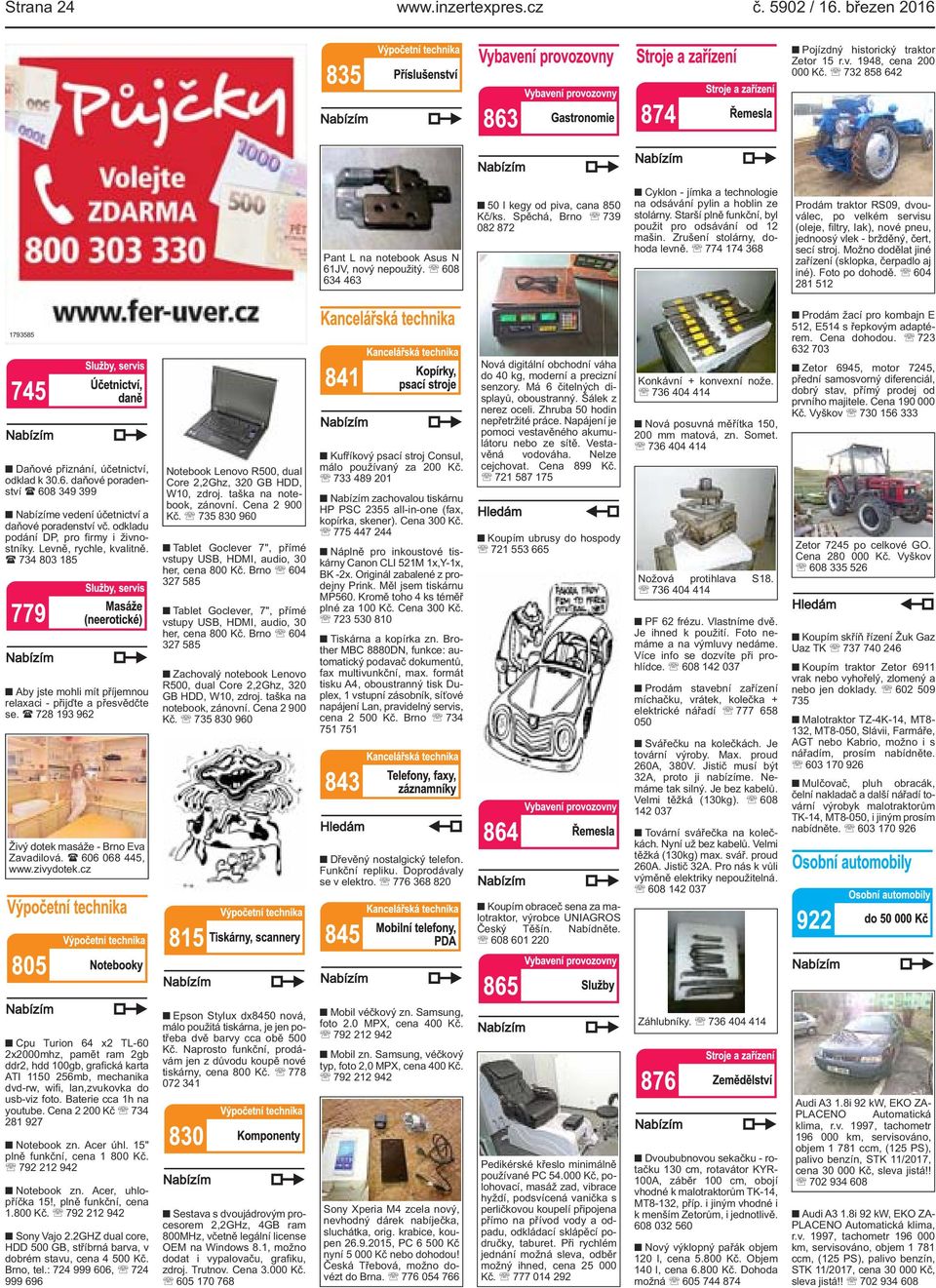Zrušení stolárny, dohoda levně. 774 174 368 Prodám traktor RS09, dvouválec, po velkém servisu (oleje, filtry, lak), nové pneu, jednoosý vlek - bržděný, čert, secí stroj.