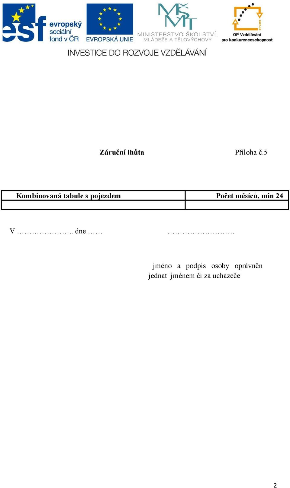 Počet měsíců, min 24 V.