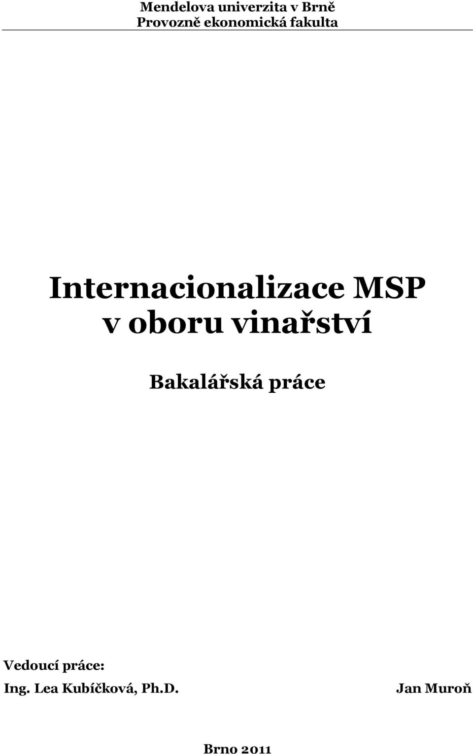 oboru vinařství Bakalářská práce Vedoucí