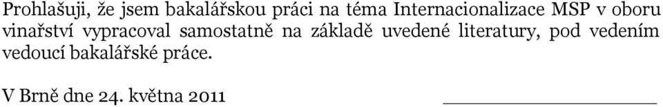 vypracoval samostatně na základě uvedené
