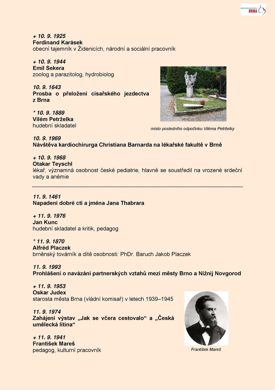 1969 Návštěva kardiochirurga Christiana Barnarda na lékařské fakultě v Brně + 10. 9.