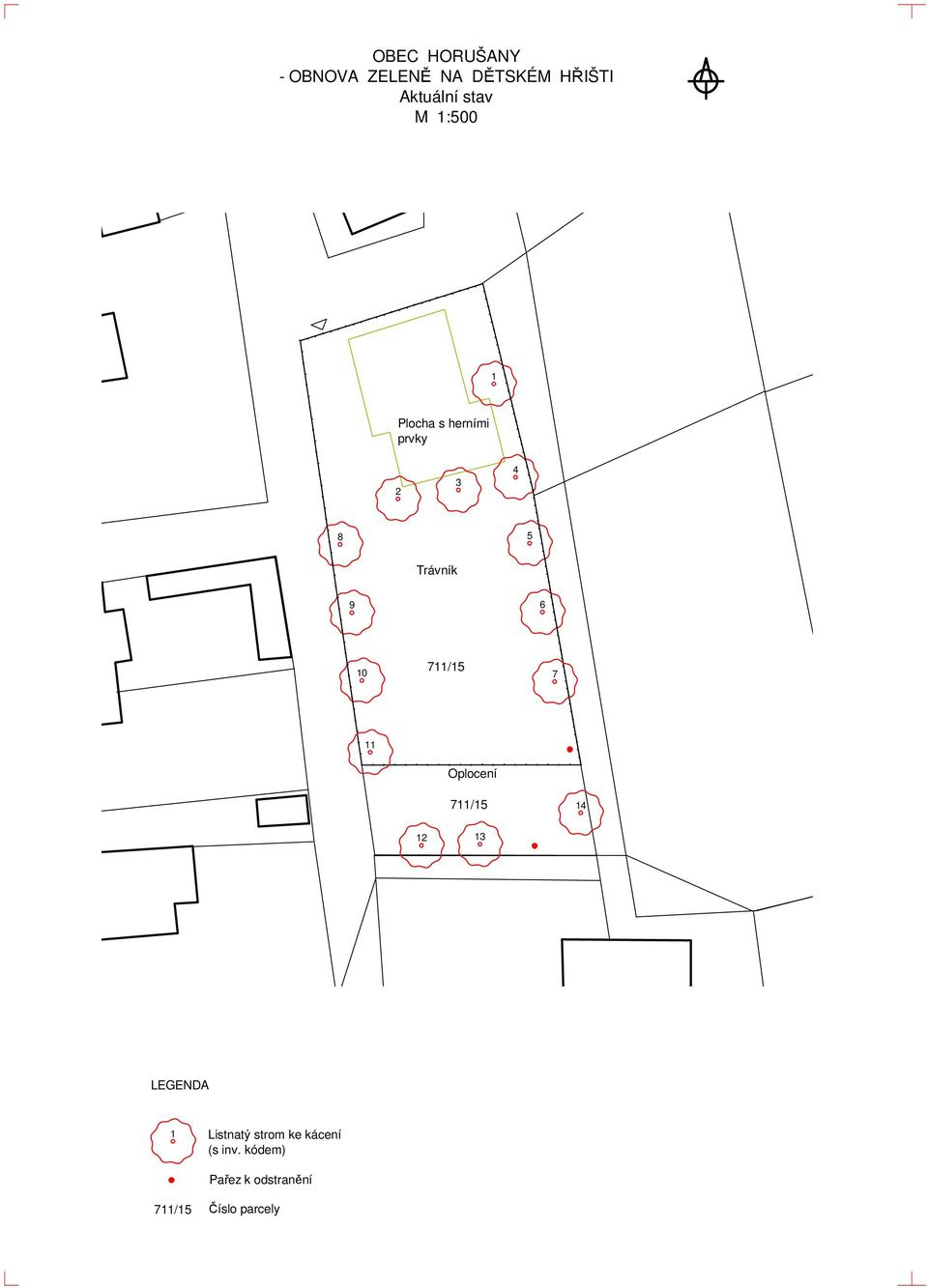 711/15 7 11 Oplocení 711/15 14 12 13 LEGENDA 1 Listnatý strom