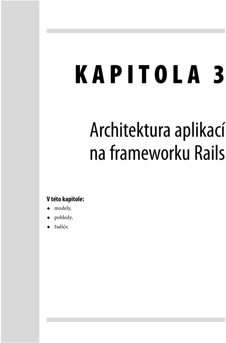 Rails V této kapitole: