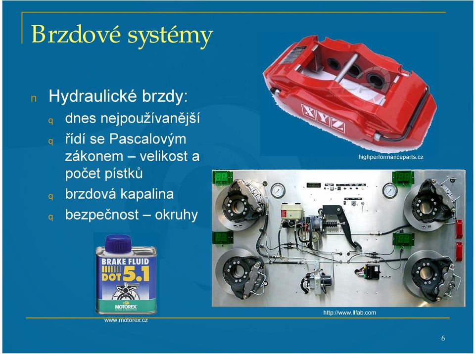 velikost a počet pístků brzdová kapalina